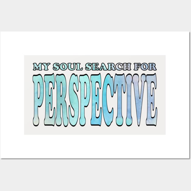 My soul search for perspective Wall Art by Mitalie